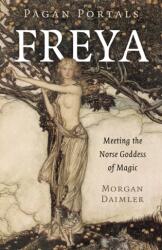 Pagan Portals - Freya (2023)