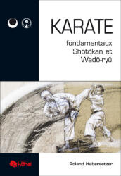 Karaté - Fondamentaux shotokan et wado ryu - HABERSETZER (2012)
