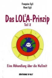 Das LOLA-Prinzip. Tl. 2 - Francoise Egli, Rene Egli (ISBN: 9783905586145)