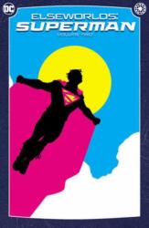 Elseworlds: Superman Vol. 2 (ISBN: 9781779529626)