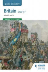Access to History: Britain 1900-57 Second Edition (ISBN: 9781471838699)