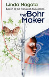 Bohr Maker - Linda Nagata (ISBN: 9781937197025)