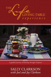 Lifegiving Table Guidebook, The - Sally Clarkson, Joel Clarkson, Joy Clarkson (ISBN: 9781496425232)