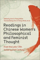 Readings in Chinese Women's Philosophical and Feminist Thought - Ann A. Pang-White (ISBN: 9781350046122)