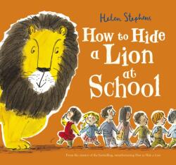 How to Hide a Lion at School (ISBN: 9781407166315)