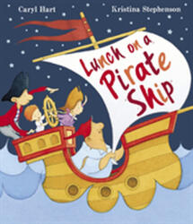 Lunch on a Pirate Ship - Caryl Hart (ISBN: 9780857079428)