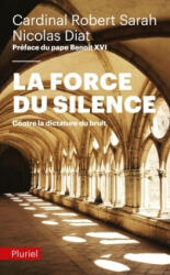 La Force du silence - Robert Sarah, Nicolas Diat (ISBN: 9782818505496)