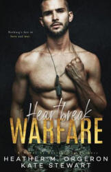 Heartbreak Warfare - Kate Stewart, Heather M Orgeron (2018)