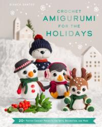 Crochet Amigurumi for the Holidays (2025)