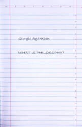 What Is Philosophy? - Giorgio Agamben (ISBN: 9781503602212)