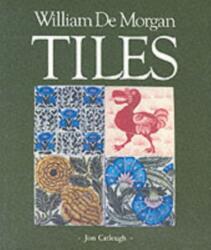William De Morgan Tiles - Etc (ISBN: 9780903685276)