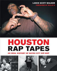 Houston Rap Tapes - Lance Scott Walker (ISBN: 9781477317174)