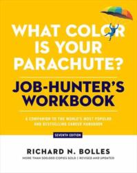 What Color Is Your Parachute? Job-Hunter's Workbook, Seventh Edition - BOLLES RICHARD N (ISBN: 9781984863607)