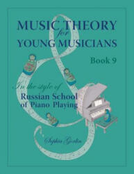 Music Theory for Young Musicians in the Style of Russian School of Piano Playing - Sophia Gorlin (ISBN: 9781492717294)