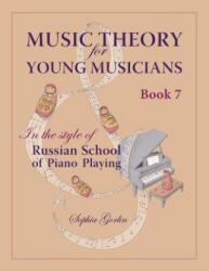 Music Theory for Young Musicians in the Style of Russian School of Piano Playing - Mrs Sophia I Gorlin (ISBN: 9781483996691)