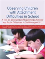 Observing Children with Attachment Difficulties in School (ISBN: 9781849053365)