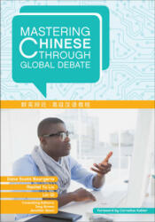 Mastering Chinese through Global Debate - Dana Scott Bourgerie, Rachel Yu Liu, Lin Qi (ISBN: 9781626163058)