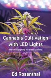 Cannabis Cultivation with LED Lights (ISBN: 9781936807635)