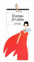 El retrato de Carlota - Ana Alcolea Serrano (ISBN: 9788466727273)