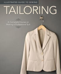 Illustrated Guide to Sewing: Tailoring - Peg Couch (ISBN: 9781565235113)