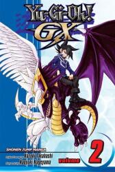 Yu-Gi-Oh! GX, Vol. 2 - Kazuki Takahashi (ISBN: 9781421520827)