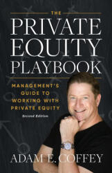 The Private Equity Playbook - Adam Coffey (2024)
