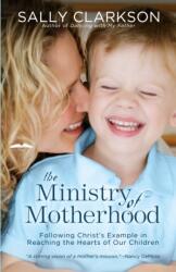 The Ministry of Motherhood (ISBN: 9781578565825)