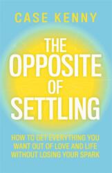 The Opposite of Settling (ISBN: 9781401995911)