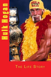Hulk Hogan: The Life Story - Marlow Jermaine Martin (ISBN: 9781497380127)