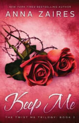 Keep Me - Anna Zaires (ISBN: 9781631420092)