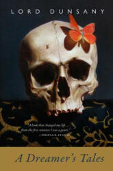 A Dreamer's Tales - Lord Dunsany (ISBN: 9781448638925)