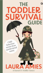 The Toddler Survival Guide - Amies, Laura (ISBN: 9781786789013)