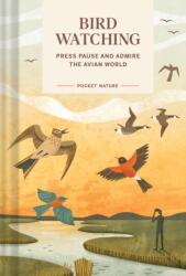 Pocket Nature: Bird-Watching - DEBBINK ANDREA (ISBN: 9781797234373)