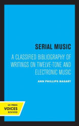 Serial Music - Ann Phillips Basart (ISBN: 9780520320727)