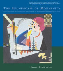 Soundscape of Modernity - Emily Thompson (ISBN: 9780262701068)