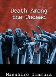 Death Among the Undead - Ho-Ling Wong, Soji Shimada, Masahiro Imamura (2021)