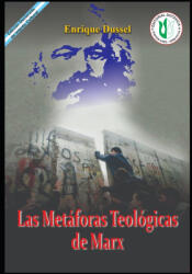 Metaforas Teologicas de Marx - Enrique Dussel (2021)