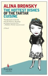 Hottest Dishes of the Tartar Cuisine - Alina Bronsky, Tim Mohr (ISBN: 9781609450069)