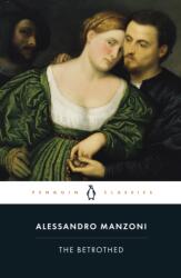 Betrothed - Alessandro Manzoni (ISBN: 9780140442748)