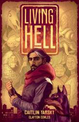 Living Hell - Caitlin Yarsky (ISBN: 9781506743875)