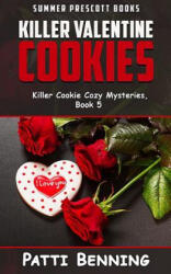 Killer Valentine Cookies - Patti Benning (ISBN: 9781985574144)