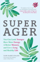Super Ager - Elise Marie Collins (ISBN: 9781633537385)
