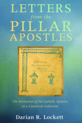 Letters from the Pillar Apostles - Darian R. Lockett (ISBN: 9781620327562)