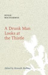 A Drunk Man Looks at the Thistle (ISBN: 9781846970269)