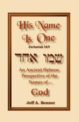 His Name is One - Jeff A. Benner (ISBN: 9781589394575)