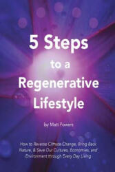 5 Steps to a Regenerative Lifestyle - Matt Powers (ISBN: 9781732187825)