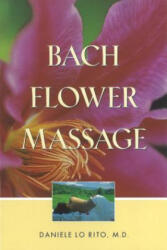 Bach Flower Massage - Daniele Lo Rito (ISBN: 9780892817368)