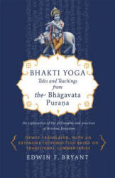 Bhakti Yoga - Edwin F. Bryant (ISBN: 9780865477759)