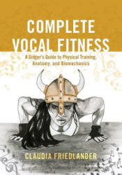 Complete Vocal Fitness - Claudia Friedlander (ISBN: 9781538105436)
