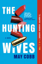 Hunting Wives - Cobb, May (ISBN: 9780593101148)